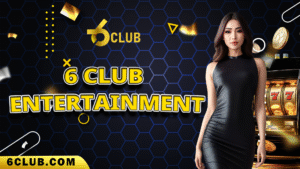6 Club entertainment