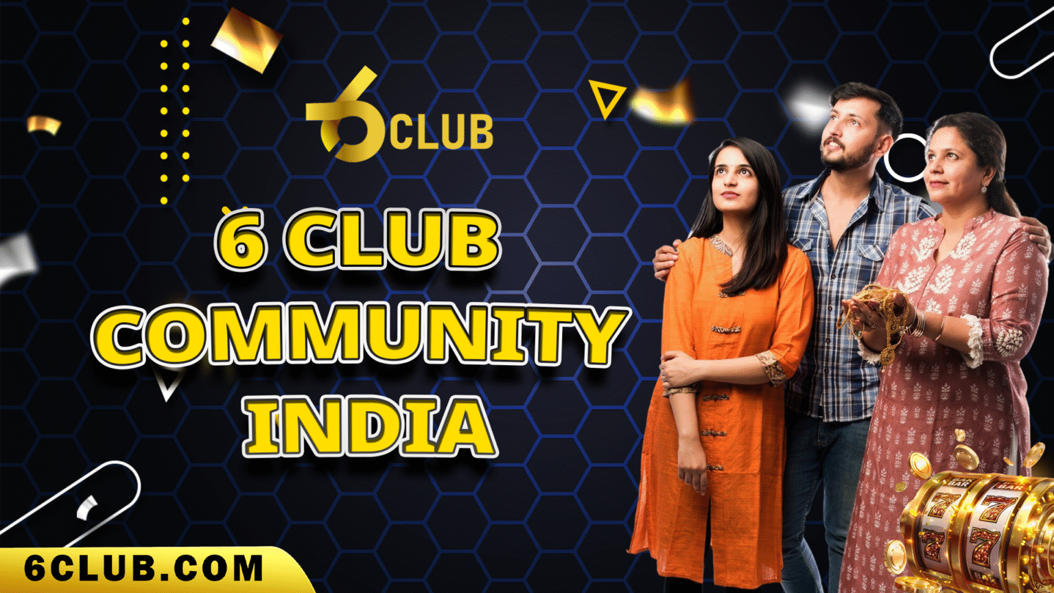 6 Club community India